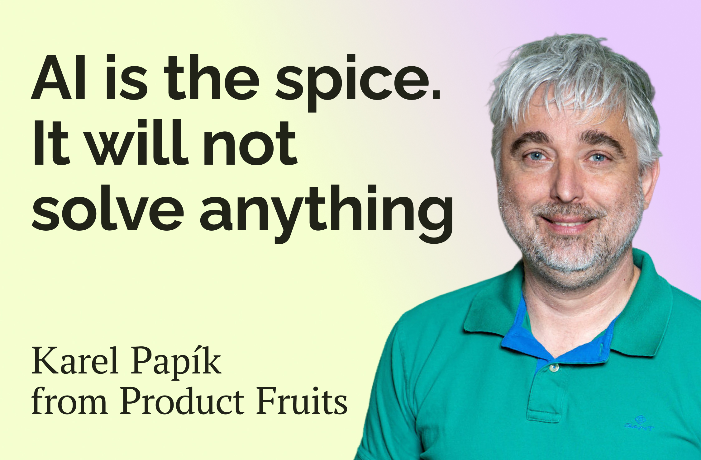 Karel Papik, co-founder of Product Fruits